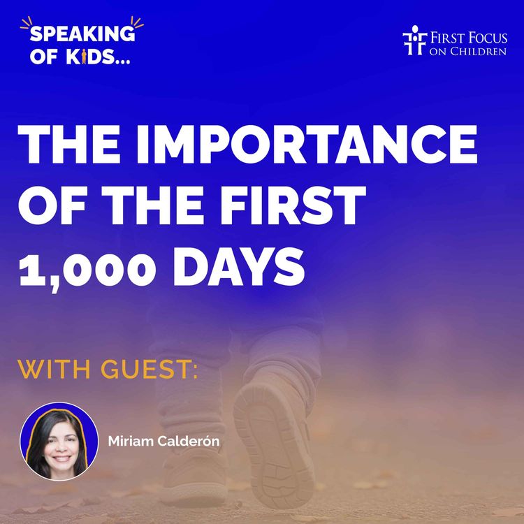 cover art for #23 - The Importance of the First 1000 Days, with Miriam Calderón