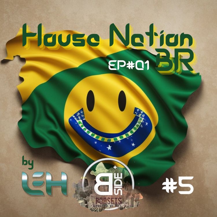 cover art for #5 - House Nation BR by Leh ep#01