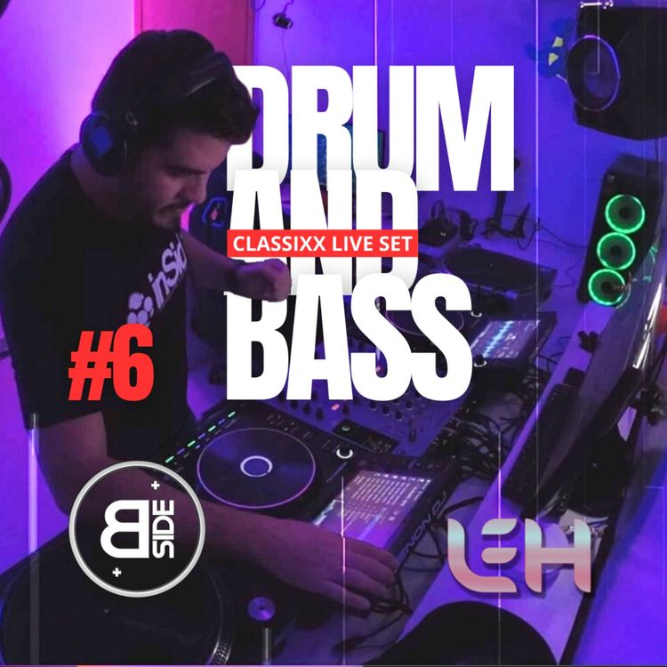 cover art for #6 - Leh - Drum And Bass Classixx Live Set