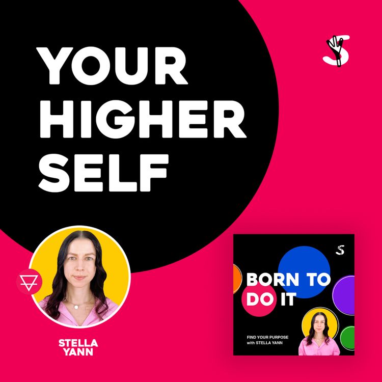 cover art for How to Channel Your Higher Self with Stella Yann