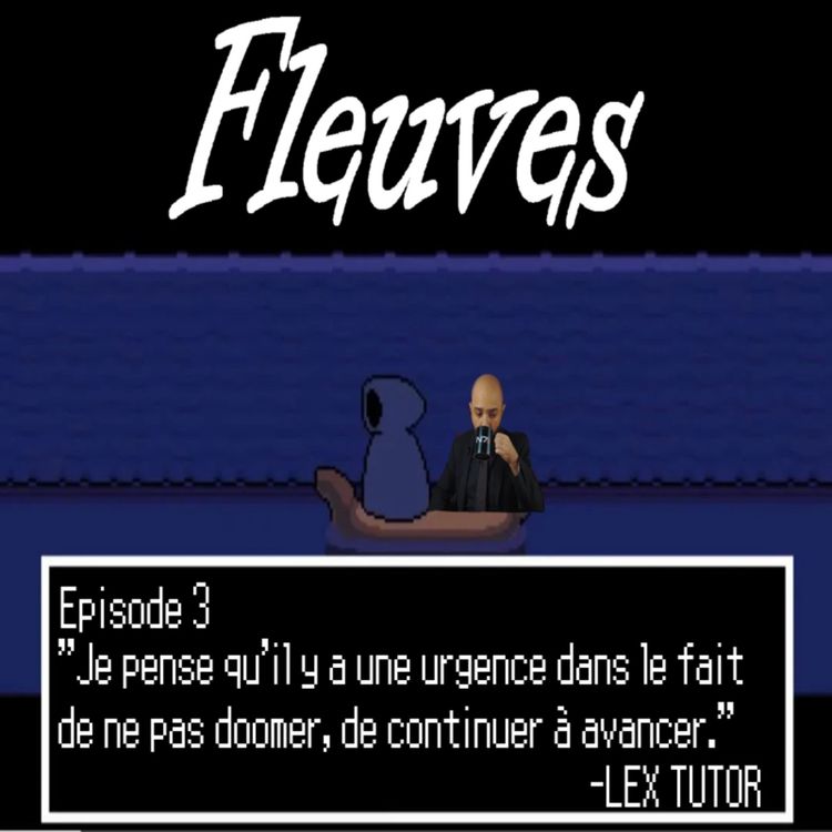 cover art for FLEUVES #03 - Lex Tutor