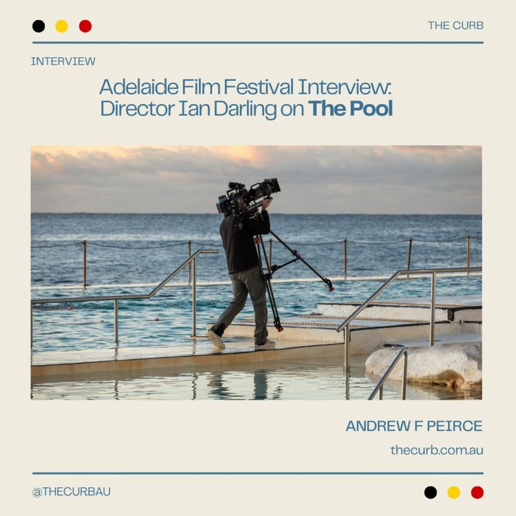 cover art for Adelaide Film Festival Interview: Director Ian Darling on The Pool