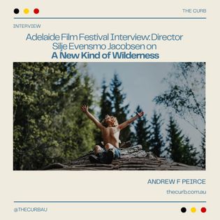 Director Silje Evensmo Jacobsen on A New Kind of Wilderness - The Curb