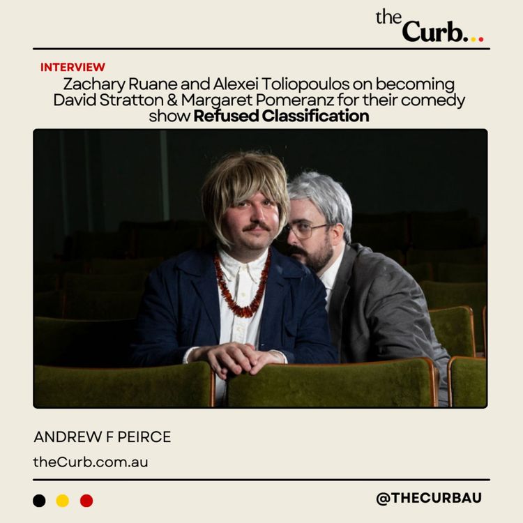 cover art for Zachary Ruane and Alexei Toliopoulos on becoming David Stratton & Margaret Pomeranz for their comedy show Refused Classification