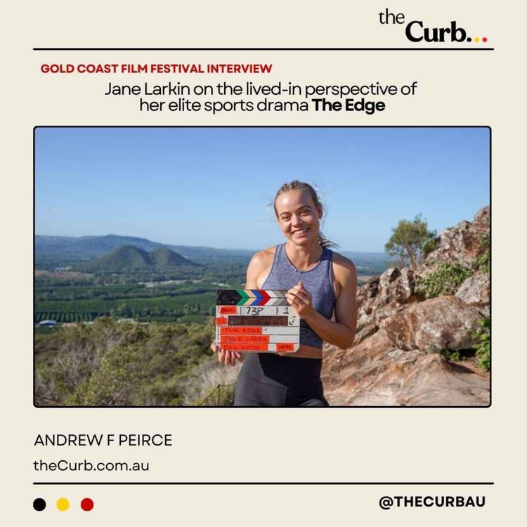 cover art for Gold Coast Film Festival: Jane Larkin on the lived-in perspective of her elite sports drama The Edge