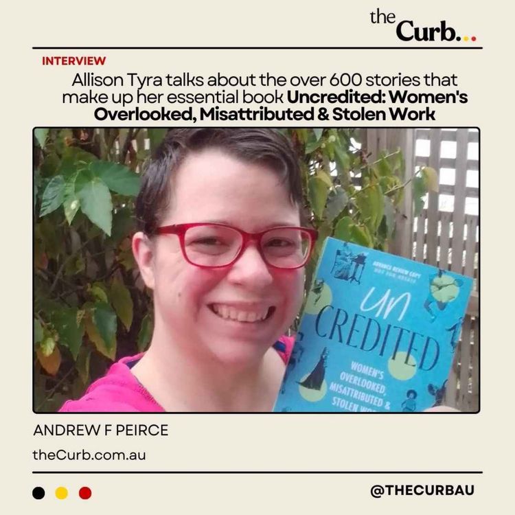 cover art for Allison Tyra talks about the over 600 stories that make up her essential book Uncredited: Women's Overlooked, Misattributed & Stolen Work