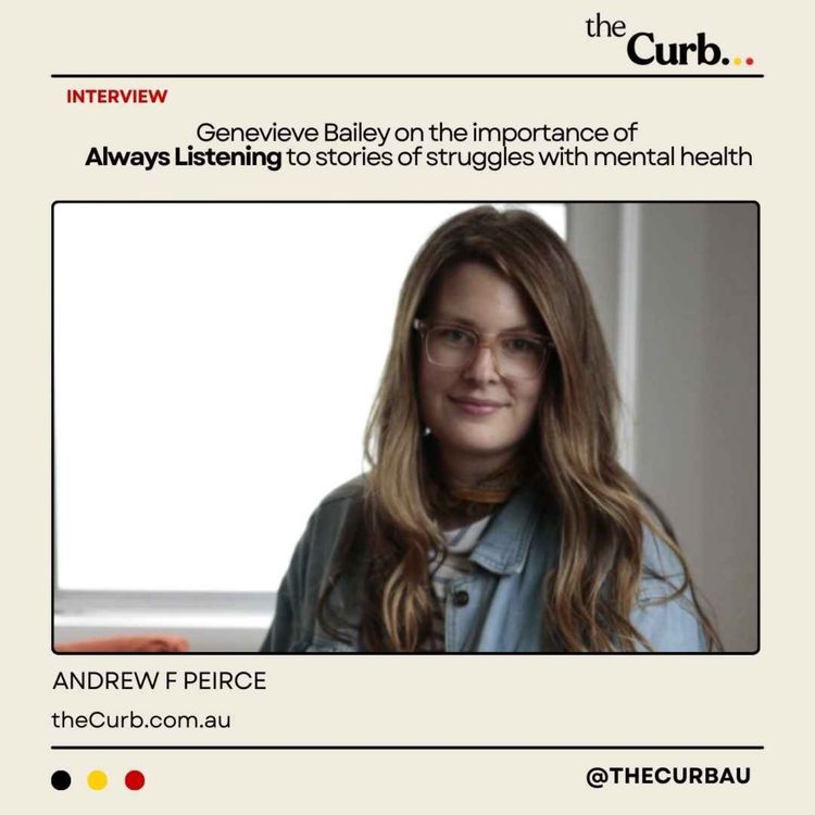 cover art for Genevieve Bailey on the importance of Always Listening to stories of struggles with mental health