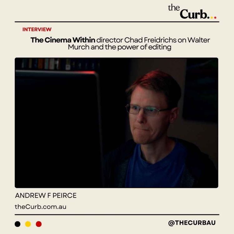 cover art for The Cinema Within director Chad Freidrichs on Walter Murch and the power of editing 
