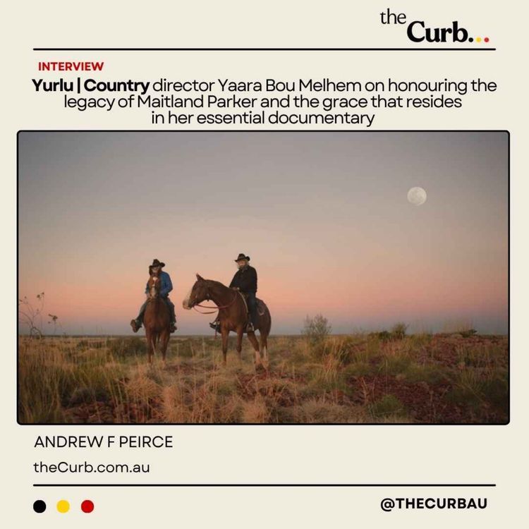 cover art for Yurlu | Country director Yaara Bou Melhem on honouring the legacy of Maitland Parker and the grace that resides in her essential documentary 