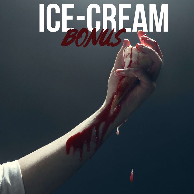 cover art for The Making of ICE-CREAM | Bonus Episode