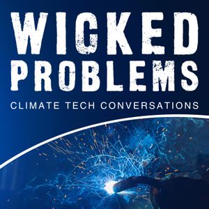 cover art for Wicked Problems - Climate Tech Conversations