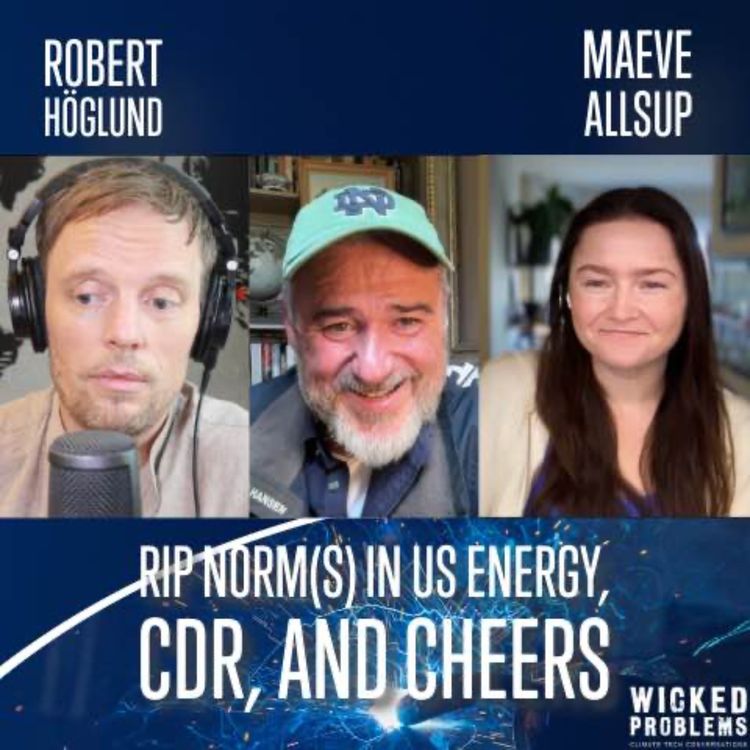 cover art for RIP Norm(s) in American Energy, Carbon Removals, and Cheers