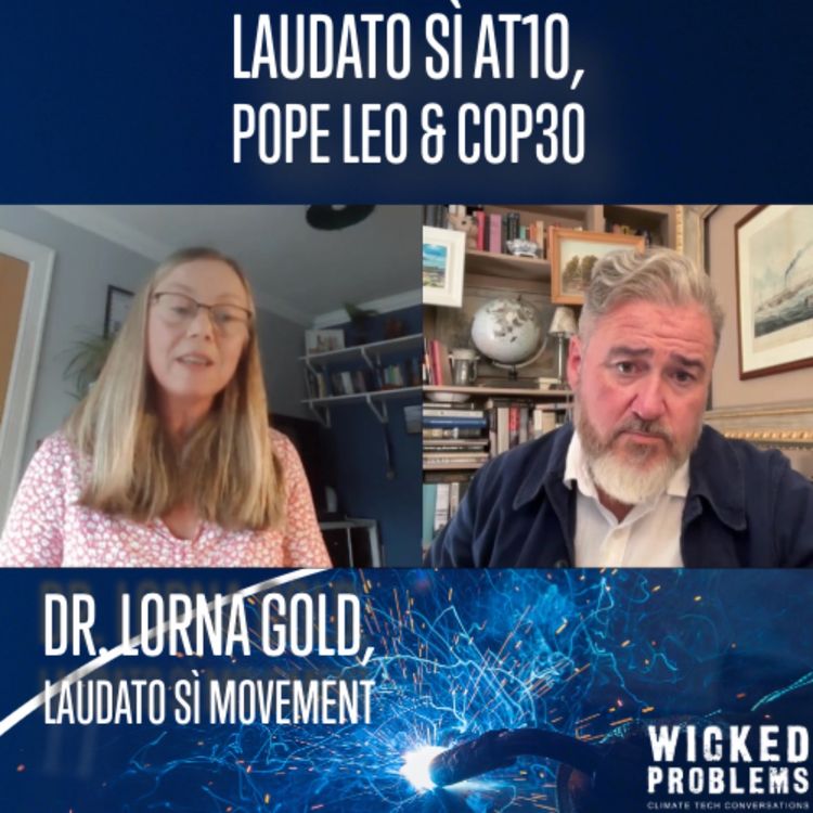 cover art for Laudato Sì at 10, Pope Leo & COP30, w Dr Lorna Gold