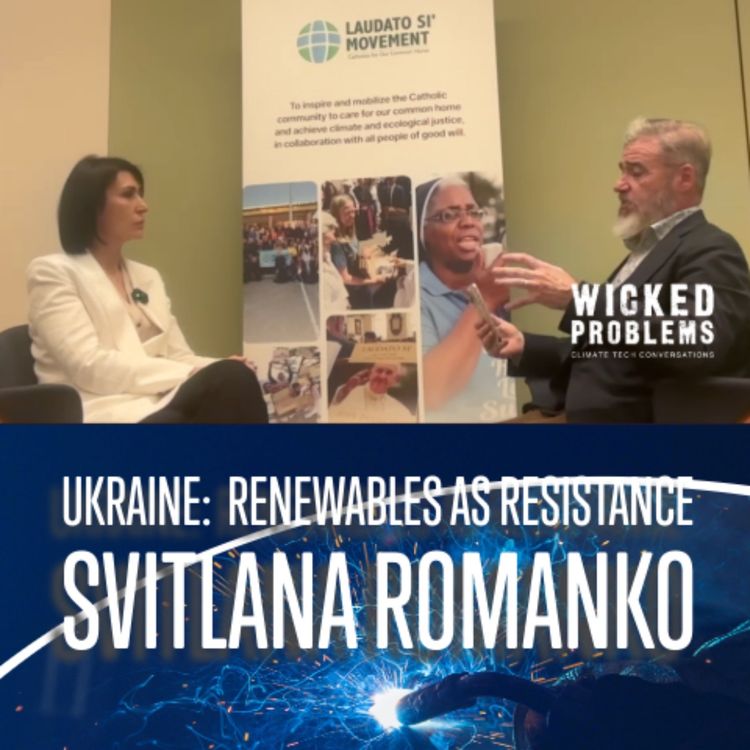 cover art for Renewables as Reistance in Ukraine. w Svitlana Romanko of Razom We Stand