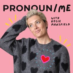 cover art for Pronoun / Me with Rosie Mansfield