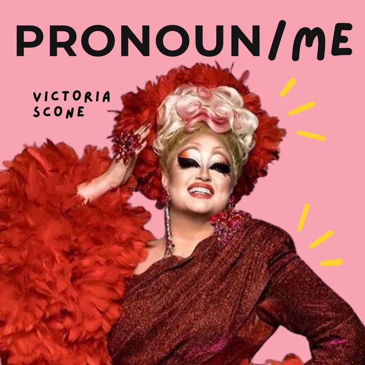 cover art for Ep 2: Victoria Scone Drag Artist / Gender wobbly