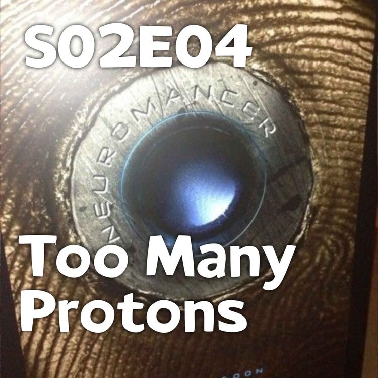 cover art for Pixels and Puppets S02E04: Too Many Protons