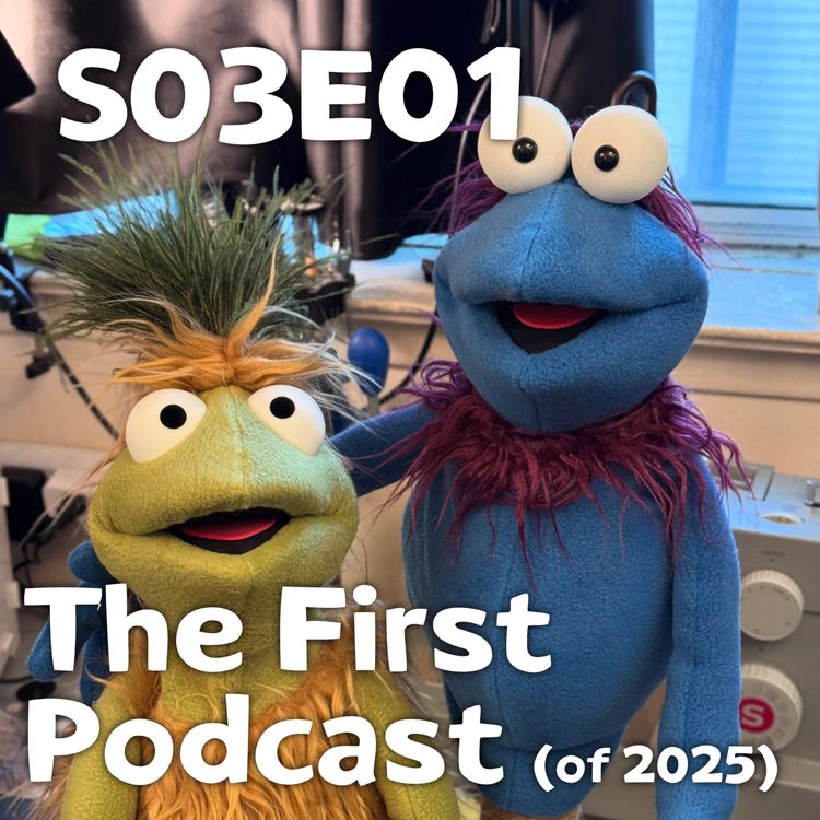 cover art for Pixels and Puppets S03E01: The First Podcast