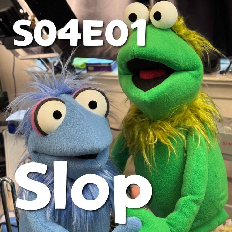 cover art for Pixels and Puppets S04E01: Slop