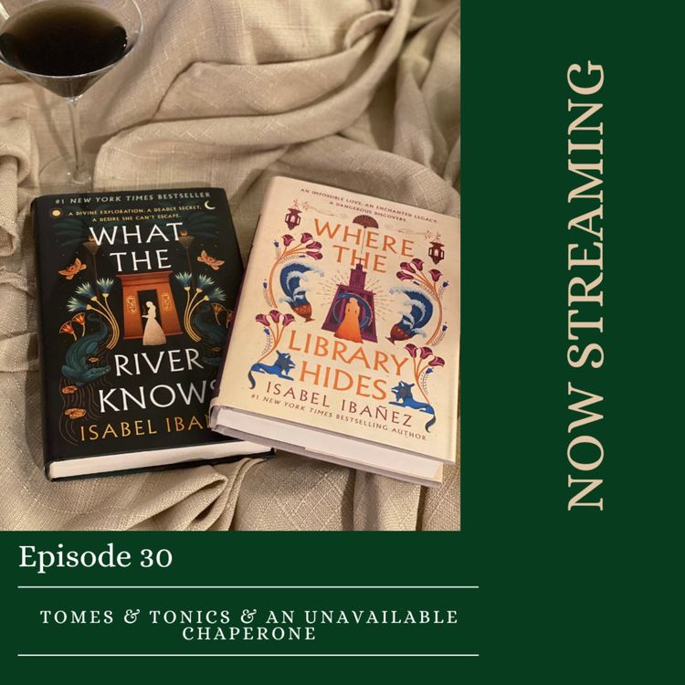 cover art for Episode 30: Tomes & Tonics & An Unavailable Chaperone