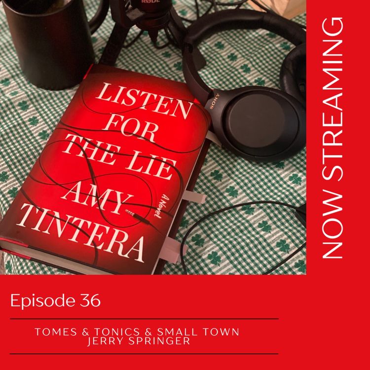 cover art for Episode 36: Tomes & Tonics & Small Town Jerry Springer