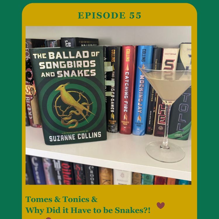 cover art for Episode 55: Tomes & Tonics & Why Did it Have to be Snakes?!