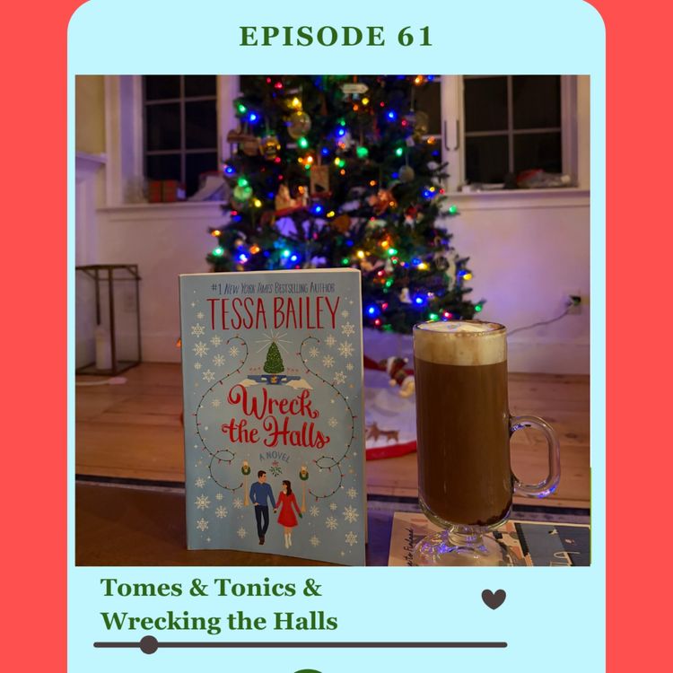 cover art for Episode 61: Tomes & Tonics & Wrecking the Halls