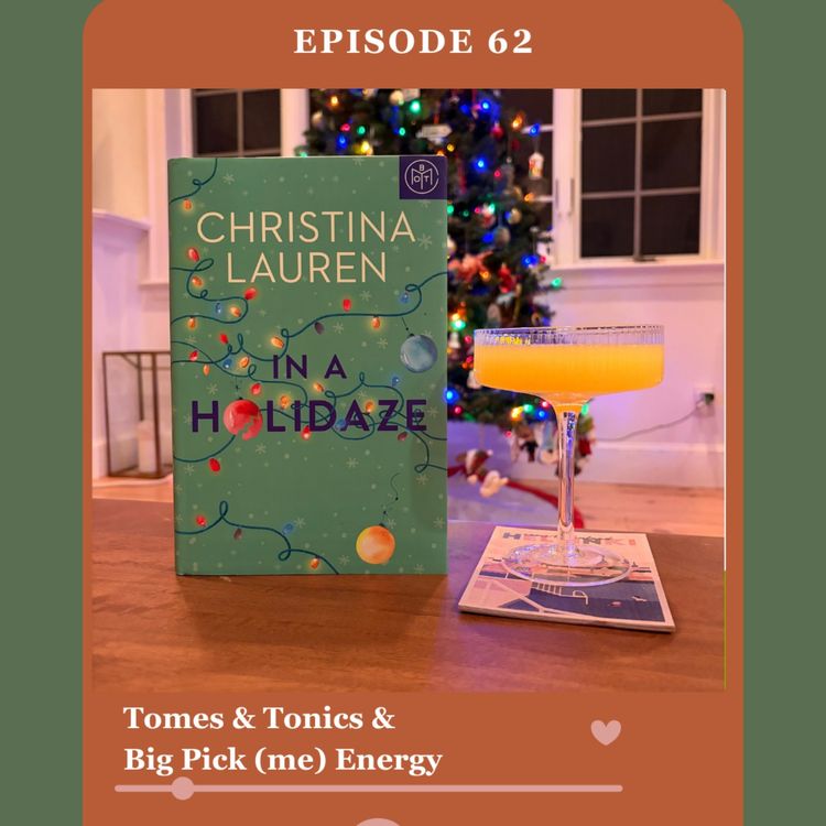 cover art for Episode 62: Tomes & Tonics & Big Pick (me) Energy