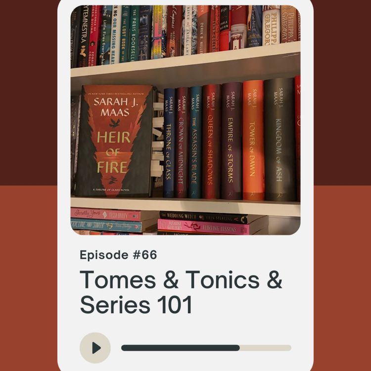 cover art for Episode 66: Tomes & Tonics & Series 101