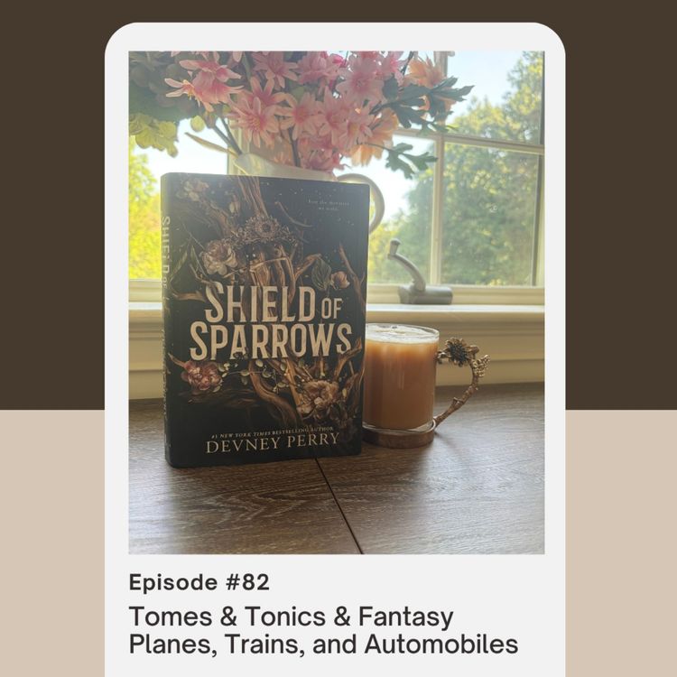 cover art for Episode 82: Tomes & Tonics & Fantasy Planes, Trains, and Automobiles