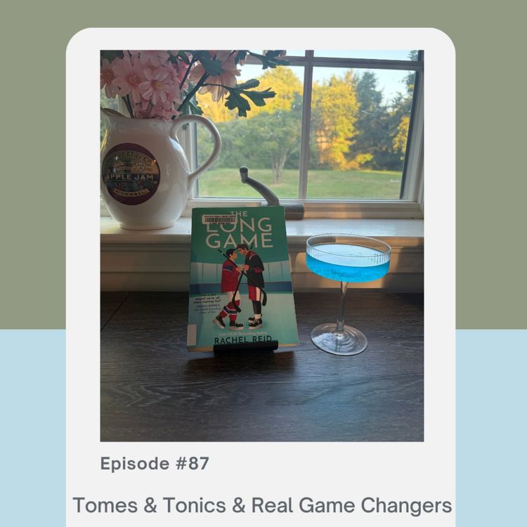 cover art for Episode 87: Tomes & Tonics & Real Game Changers