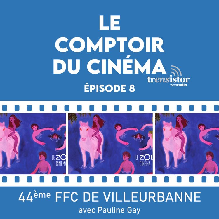 cover art for 44ème Festival du Film court de Villeurbanne (avec Pauline Gay)