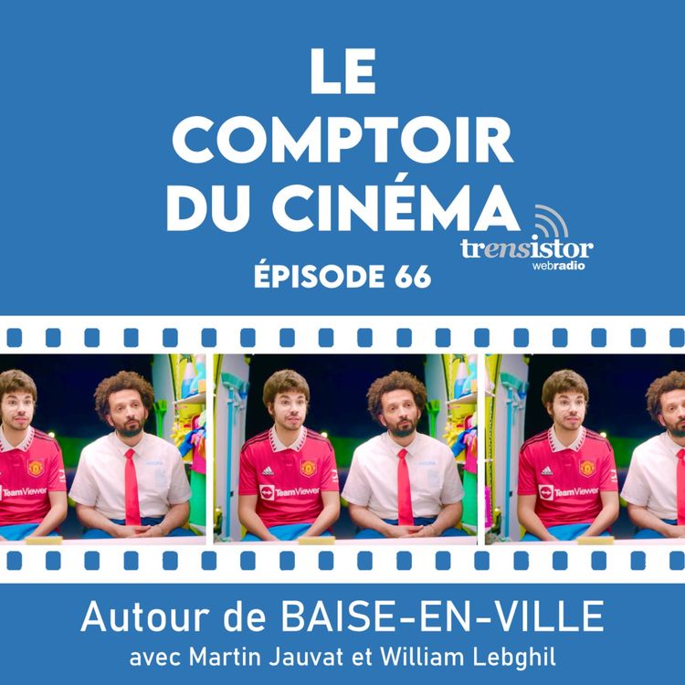 cover art for Autour de Baise-en-ville (avec Martin Jauvat et William Lebghil)