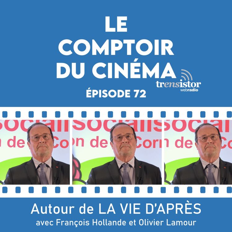 cover art for Autour de La Vie d’Après (avec François Hollande et Olivier Lamour)