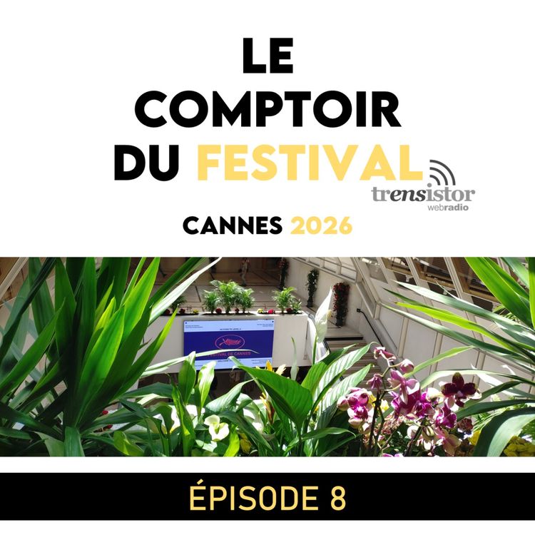 cover art for Cannes 2026 | [8/13] | Rencontres cannoises (2/2) : Gérald Duchaussoy, responsable de Cannes Classics