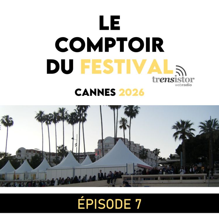 cover art for Cannes 2026 | [7/13] | Quotidiens féminins (La Vie d’une femme, Quelques jours à Nagi, Soudain)