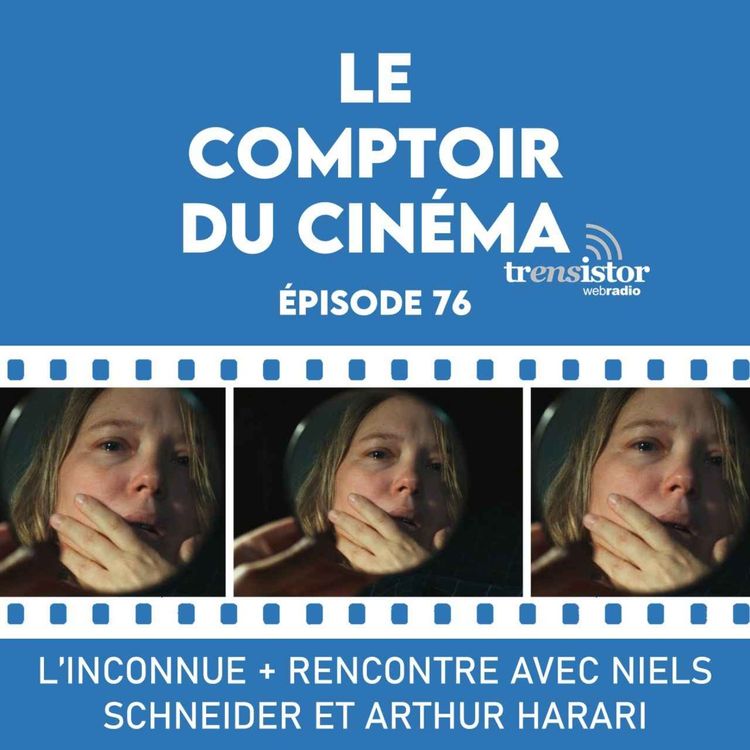 cover art for L'inconnue (avec Arthur Harari & Niels Schneider)