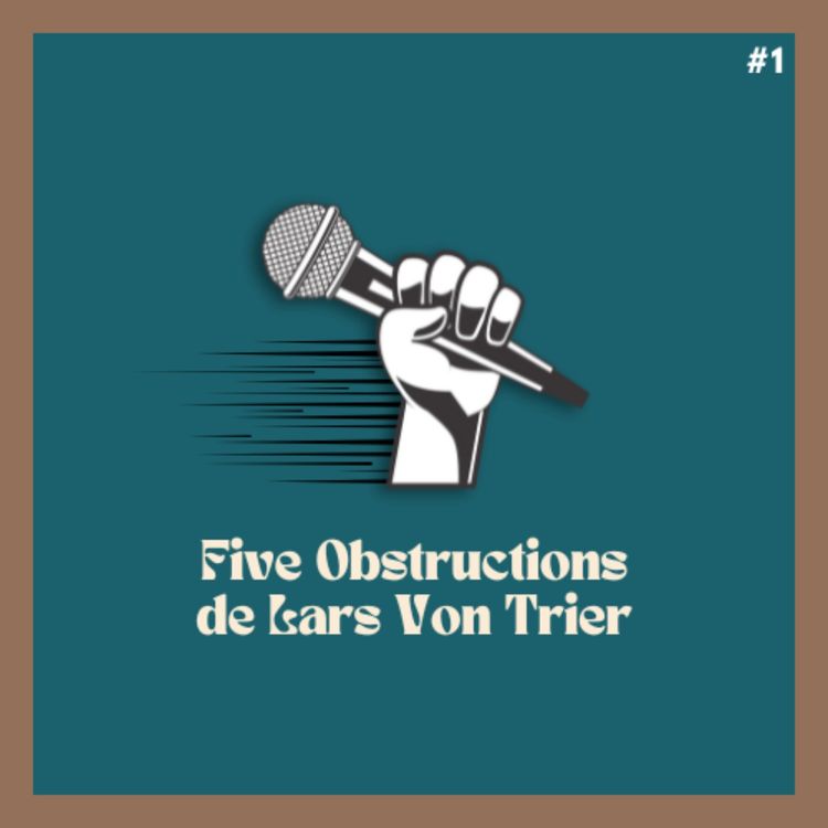 cover art for Capsule #1 - Five Obstructions de Lars Von Trier