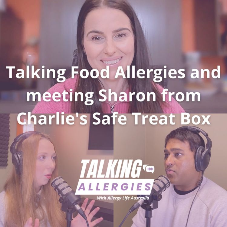 cover art for  Talking Food Allergies and meeting Sharon from Charlie's Safe Treat Box I Talking Allergies Episode 2