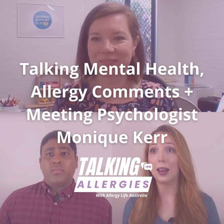 cover art for Talking Mental Health, Allergy Comments, Psychologist Monique Kerr I Talking Allergies Episode 16