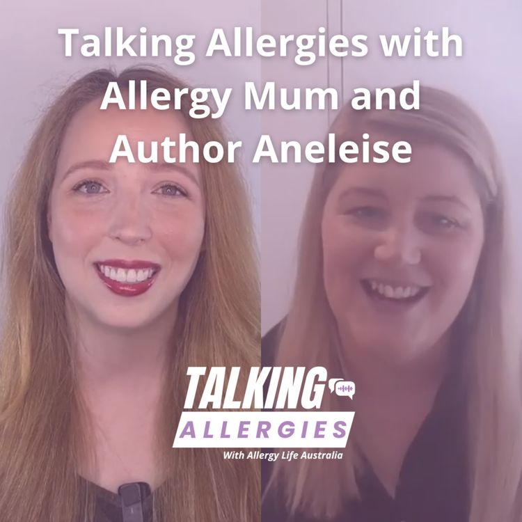 cover art for Talking Allergies with Allergy Mum and Author Aneleise I Talking Allergies Episode 22