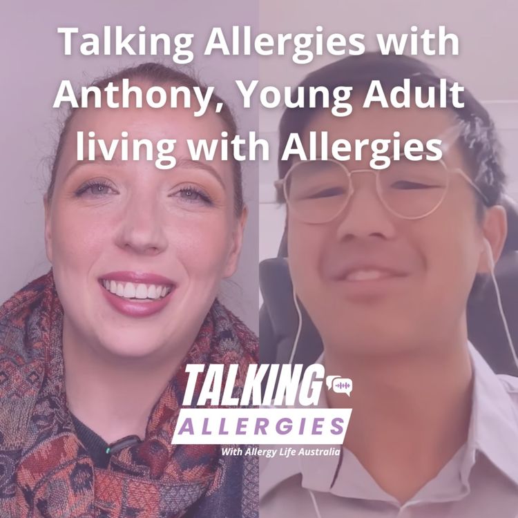 cover art for Talking Allergies with Anthony, Young Adult living with Allergies I Talking Allergies Episode 25