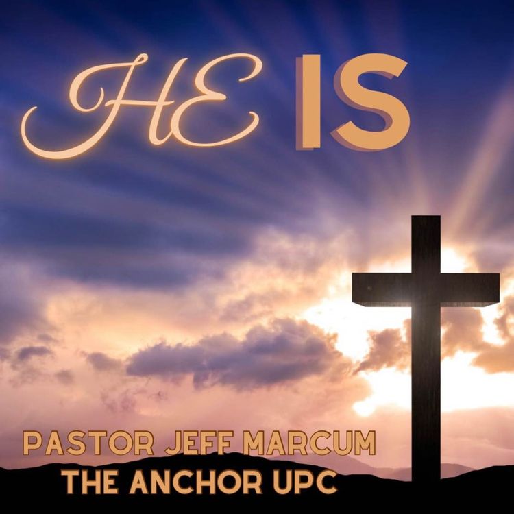 cover art for “He Is” - Pastor Jeff Marcum