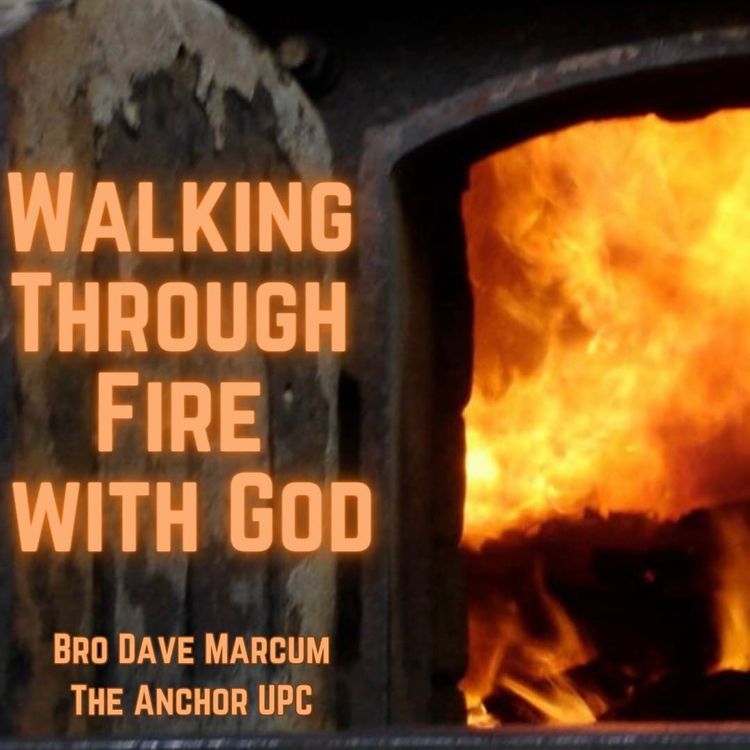 cover art for “Walking Through Fire With God” - Bro Dave Marcum 