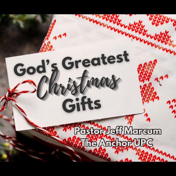 cover art for “God’s Greatest Christmas Gifts” -Pastor Jeff Marcum