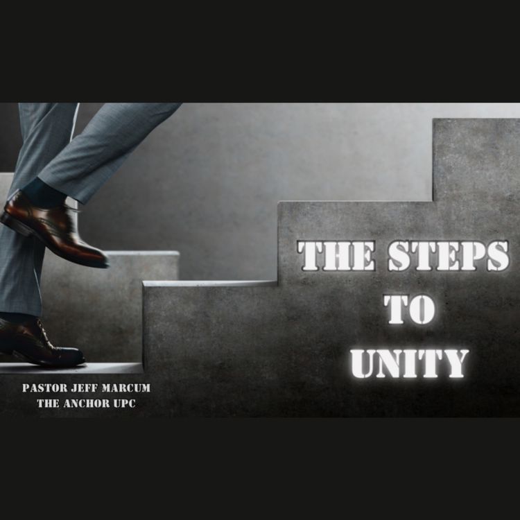 cover art for “The Steps to Unity Lesson 1” -Pastor Jeff Marcum 