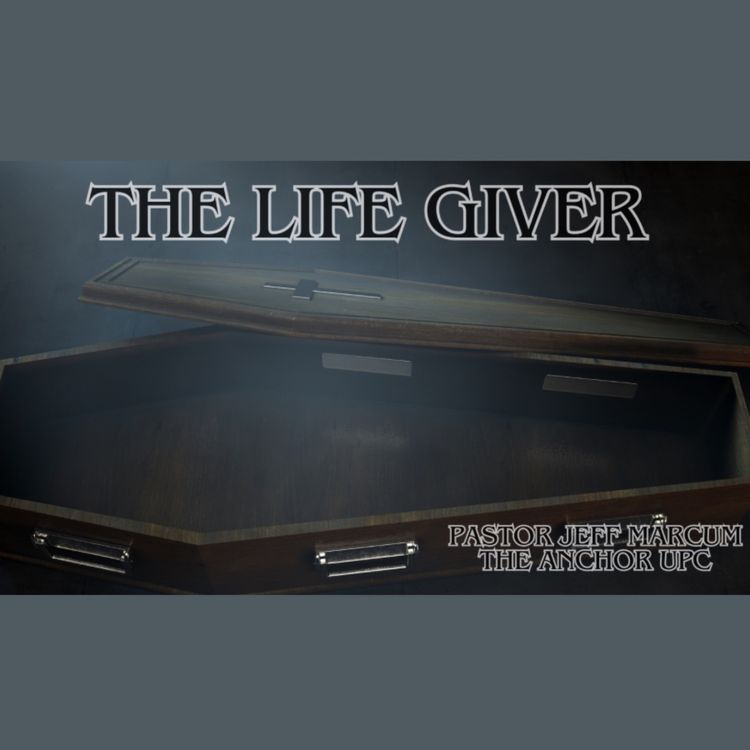 cover art for “The Life Giver” -Pastor Jeff Marcum