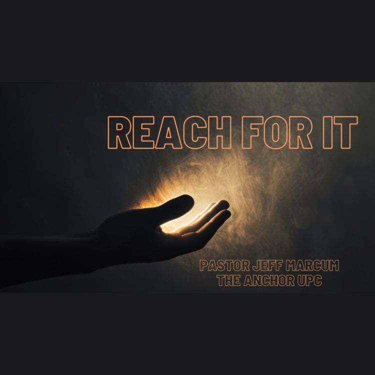 cover art for “Reach For It” Pastor Jeff Marcum