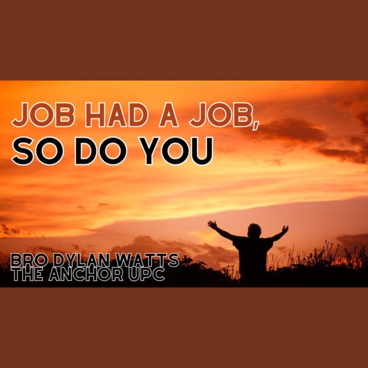 cover art for “Job Had A Job, So Do You” -Bro Dylan Watts
