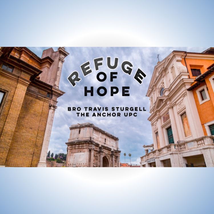 cover art for “Refuge of Hope” -Bro Travis Sturgell 